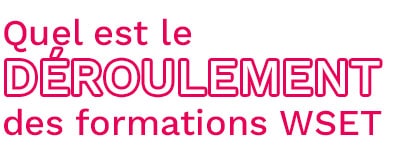 Déroulement des formations WSET